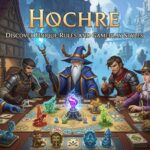 Hochre: Discover Unique Rules and Gameplay Styles