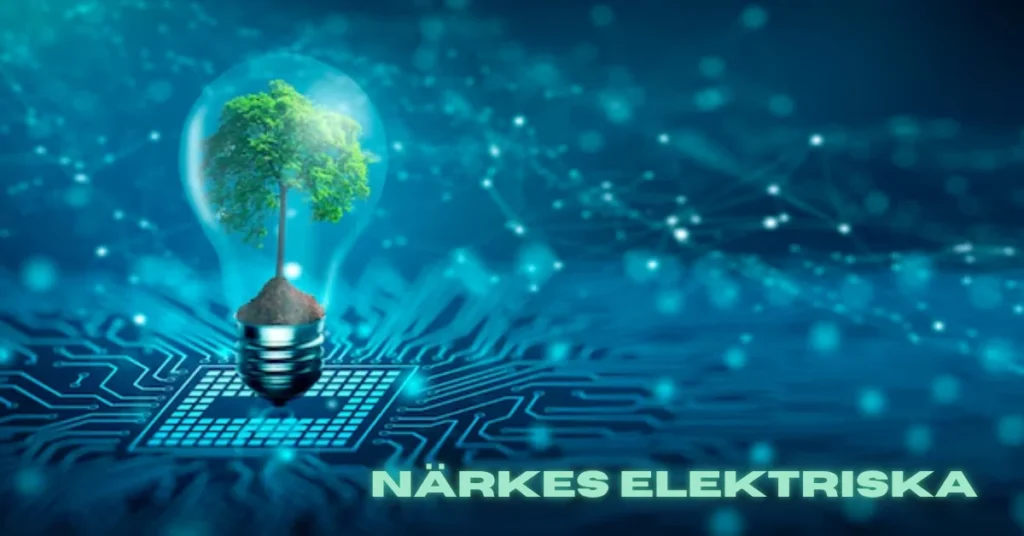 Närkes Elektriska: Powering the Future of Sustainable Energy