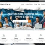 Class-30x.us: Your Ultimate Resource for Online Learning