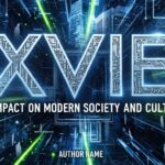 XVIE: Its Impact on Modern Society and Culture