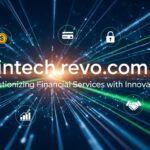 Fintech revo .com: Revolutionizing Financial Services with Innovation